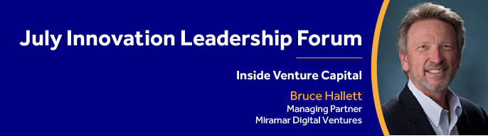 Bruce Hallett - July Innovation Leadership Forum